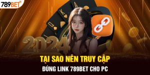 tai-sao-nen-truy-cap-dung-link-789bet-cho-pc.jpg